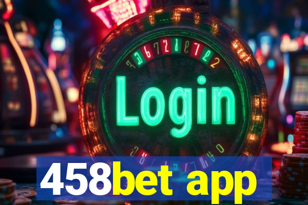 458bet app